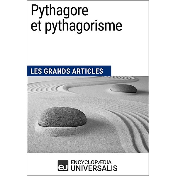 Pythagore et pythagorisme, Encyclopaedia Universalis