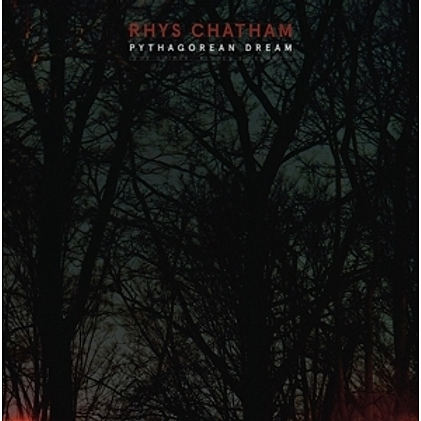 Pythagorean Dream, Rhys Chatham