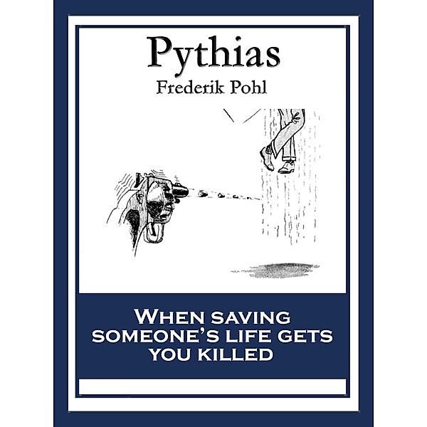 Pythias / Positronic Publishing, Frederik Pohl