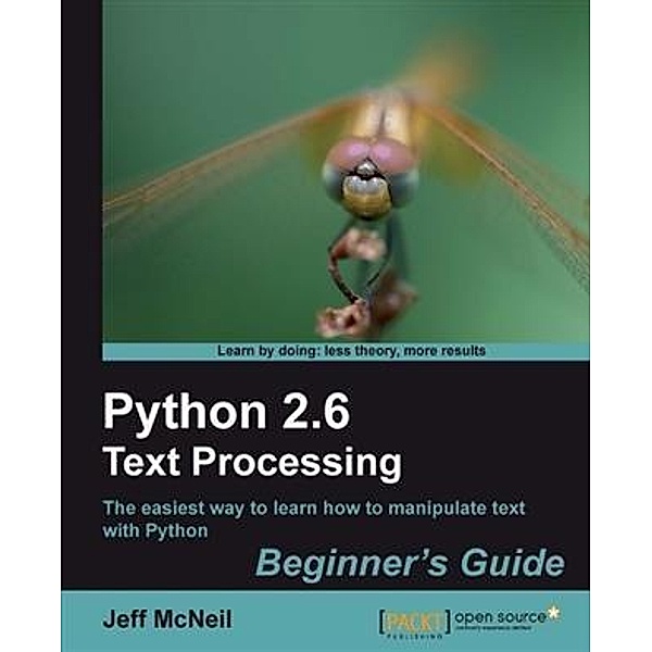 Python 2.6 Text Processing Beginner's Guide, Jeff McNeil