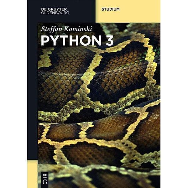 Python 3 / De Gruyter Studium, Steffan Kaminski