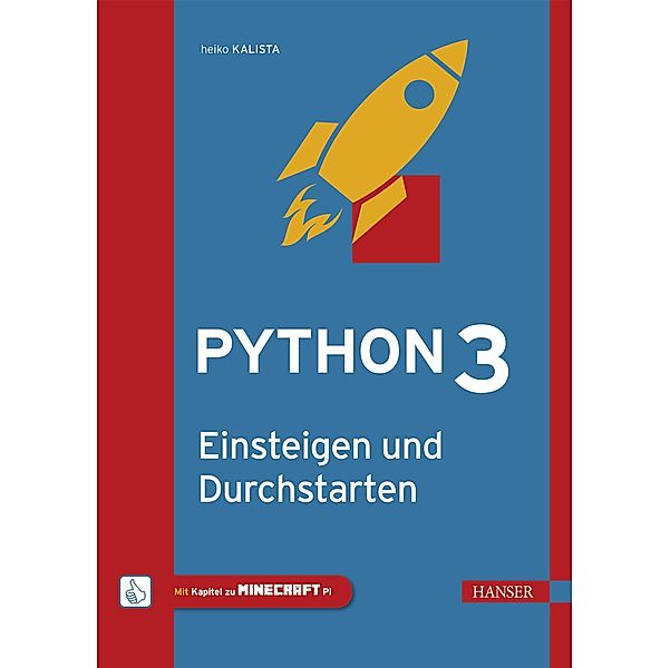 Python 3 - Einsteigen und Durchstarten, Heiko Kalista