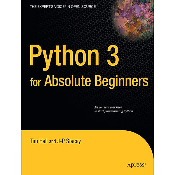 Python 3 for Absolute Beginners, Tim Hall, J.-P. Stacey