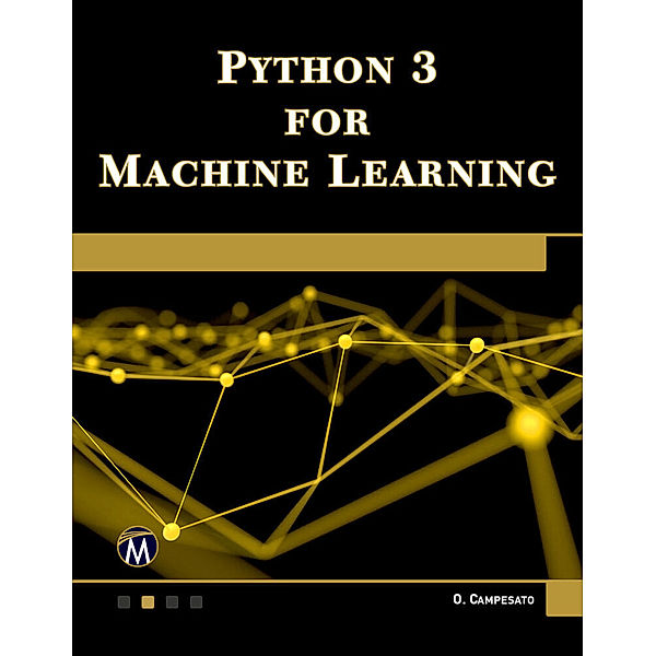 Python 3 for Machine Learning, Oswald Campesato