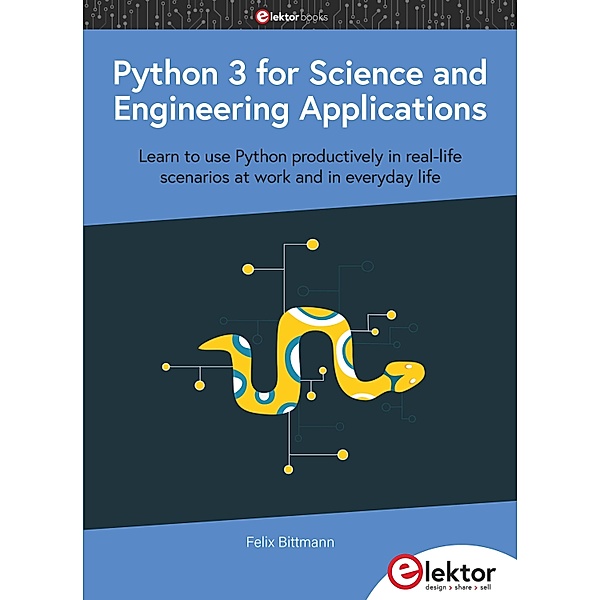 Python 3 for Science and Engineering Applications, Felix Bittmann
