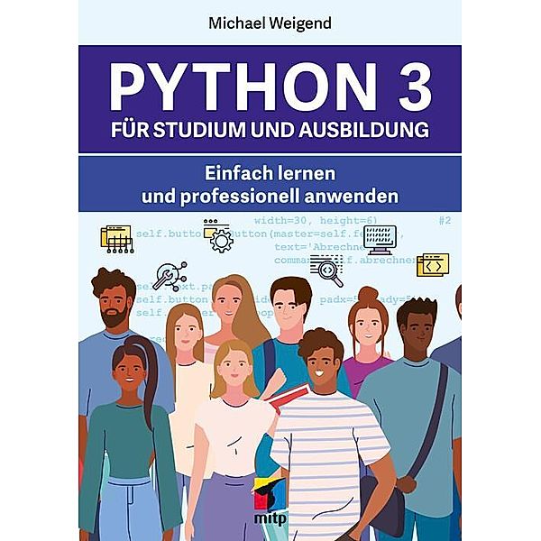 Python 3 für Studium und Ausbildung, Michael Weigend