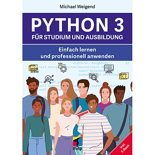 Python 3 für Studium und Ausbildung, Michael Weigend