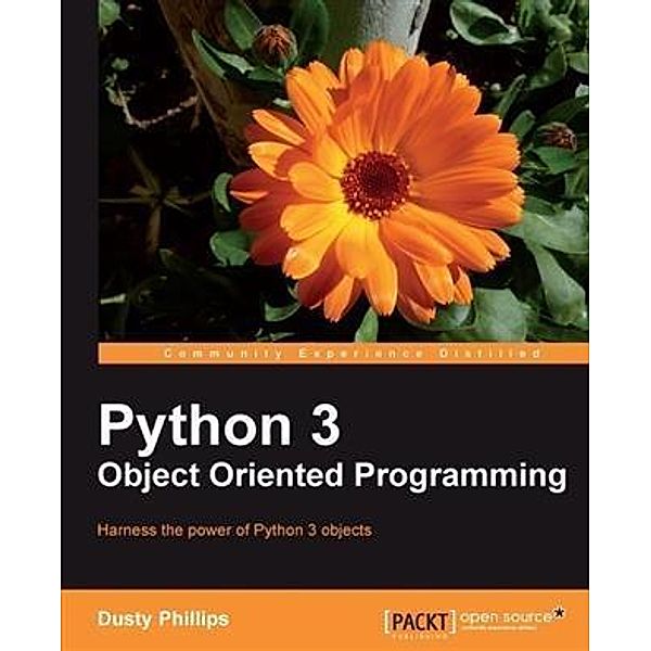 Python 3 Object Oriented Programming, Dusty Phillips