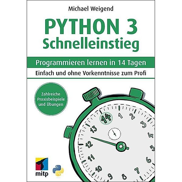 Python 3 Schnelleinstieg, Michael Weigend