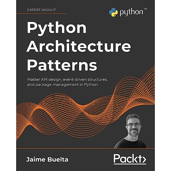 Python Architecture Patterns, Jaime Buelta