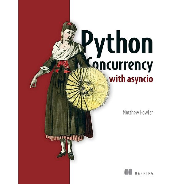 Python Concurrency with asyncio, Matthew Fowler