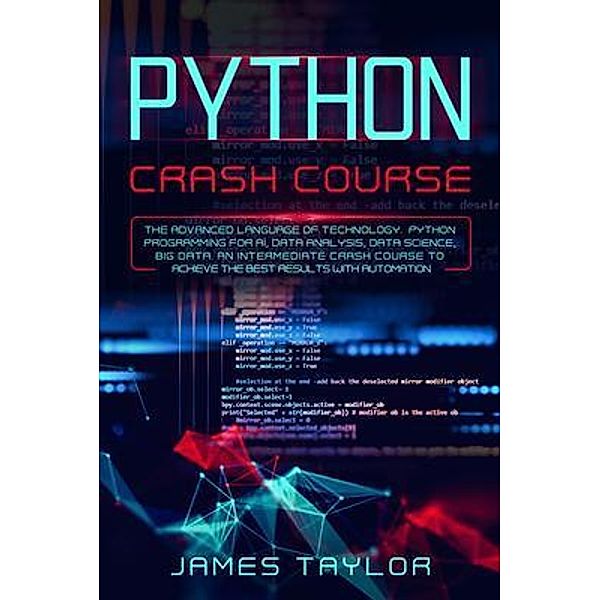 Python crash course / Charlie Creative Lab, James Taylor