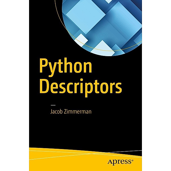 Python Descriptors, Jacob Zimmerman