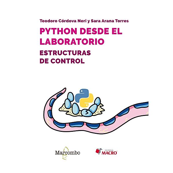 Python desde el laboratorio. Estructuras de control, Sara Arana Torres, Teodoro Córdova Neri
