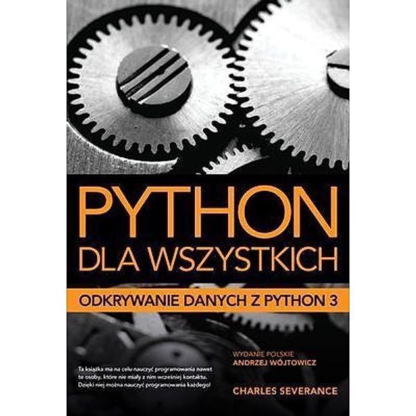 Python dla wszystkich / Andrzej Wójtowicz, Charles Severance