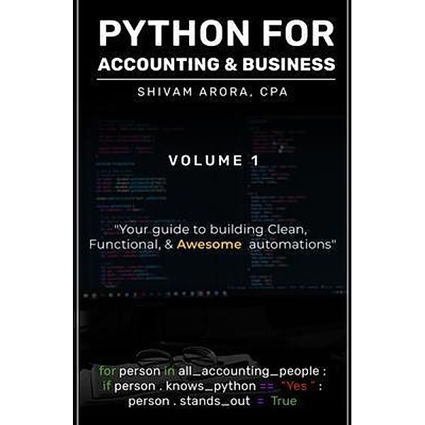 PYTHON FOR ACCOUNTING & BUSINESS, Shivam Arora Cpa