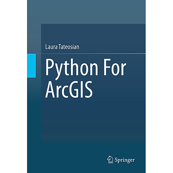Python For ArcGIS, Laura Tateosian