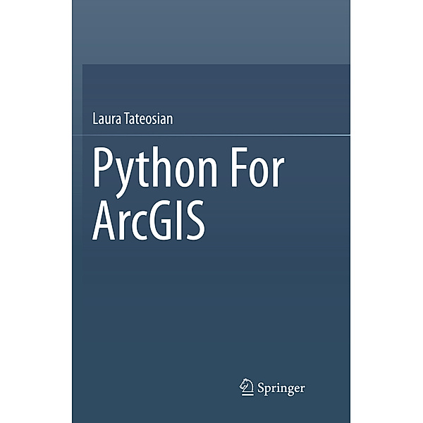 Python For ArcGIS, Laura Tateosian