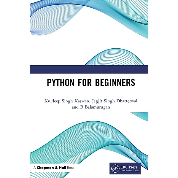 Python for Beginners, Kuldeep Singh Kaswan, Jagjit Singh Dhatterwal, B. Balamurugan