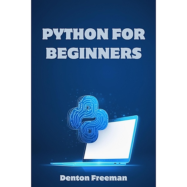 Python for Beginners, Denton Freeman