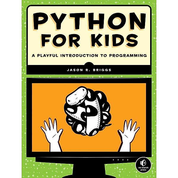 Python for Kids, Jason R. Briggs