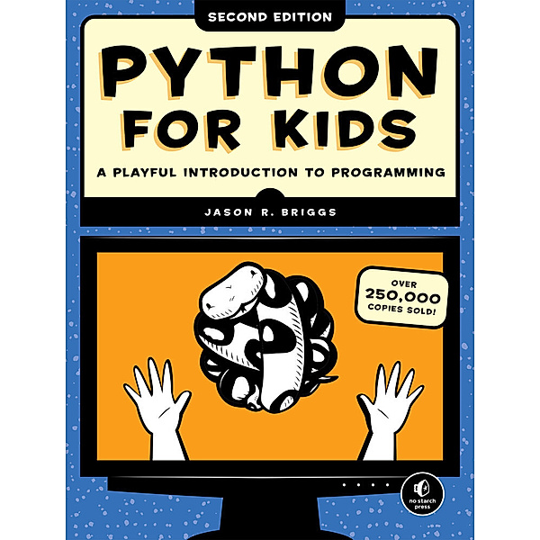 Python for Kids, 2nd Edition, Jason R. Briggs