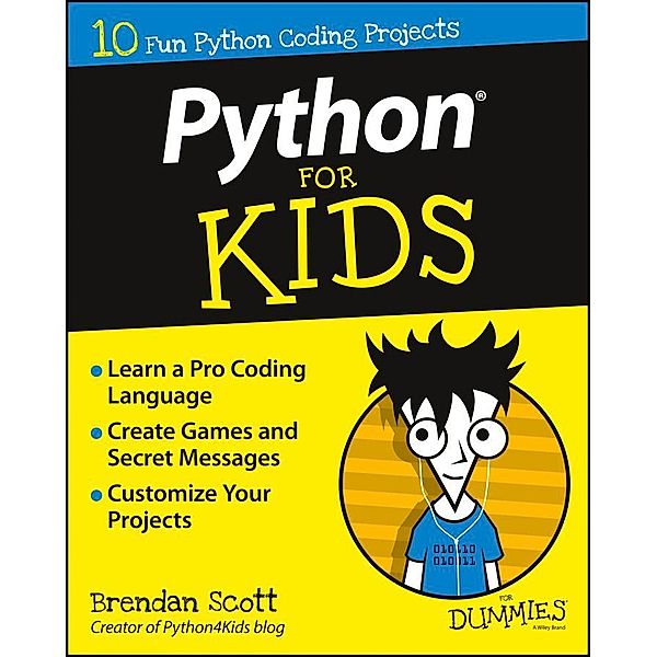 Python For Kids For Dummies / For Kids For Dummies, Brendan Scott
