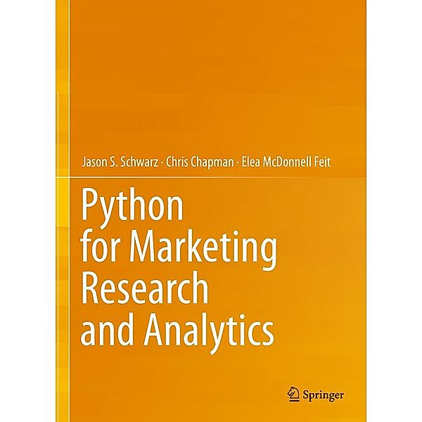 Python for Marketing Research and Analytics, Jason S. Schwarz, Chris Chapman, Elea McDonnell Feit