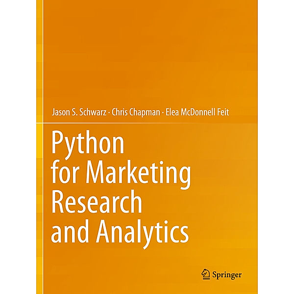 Python for Marketing Research and Analytics, Jason S. Schwarz, Chris Chapman, Elea McDonnell Feit