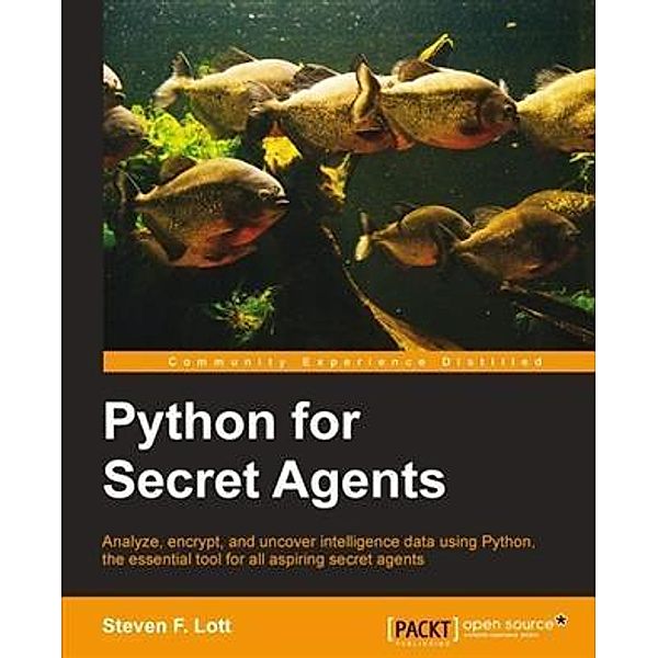 Python for Secret Agents, Steven F. Lott