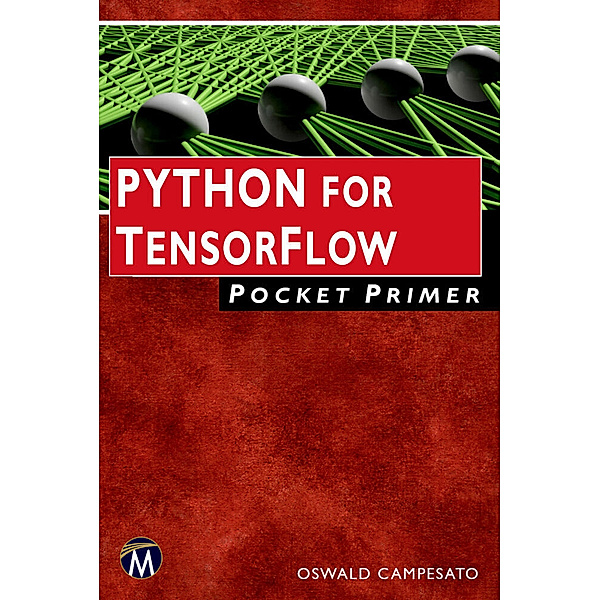 Python for TensorFlow Pocket Primer, Oswald Campesato