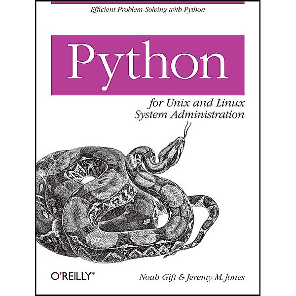 Python for Unix and Linux System Administration, Noah Gift, Jeremy Jones
