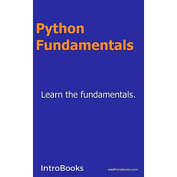 Python Fundamentals, IntroBooks Team