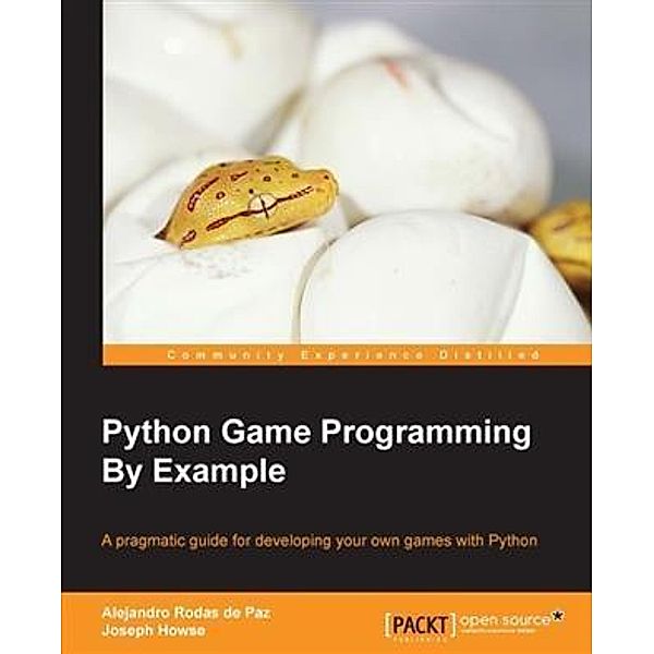 Python Game Programming By Example, Alejandro Rodas De Paz