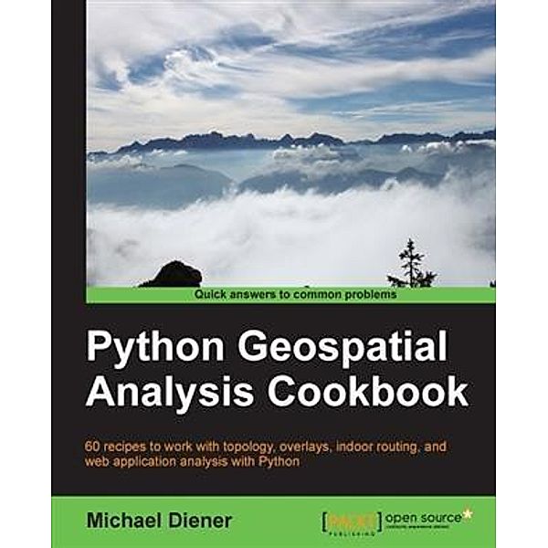 Python Geospatial Analysis Cookbook, Michael Diener