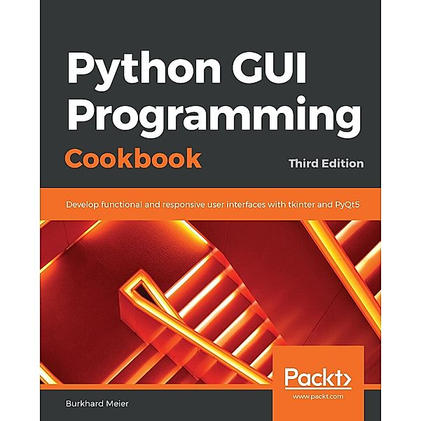 Python GUI Programming Cookbook, Meier Burkhard Meier