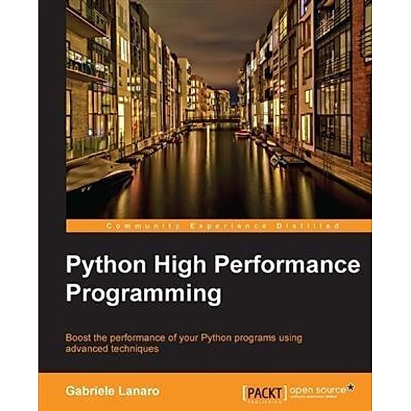 Python High Performance Programming, Gabriele Lanaro