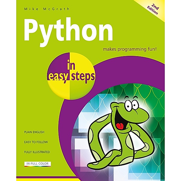 Python in easy steps, 2nd Edition / In Easy Steps, Mike McGrath