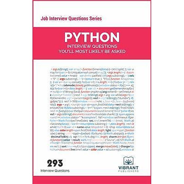 Python Interview Questions You'll Most Likely Be Asked / Job Interview Questions Series Bd.16, Vibrant Publishers