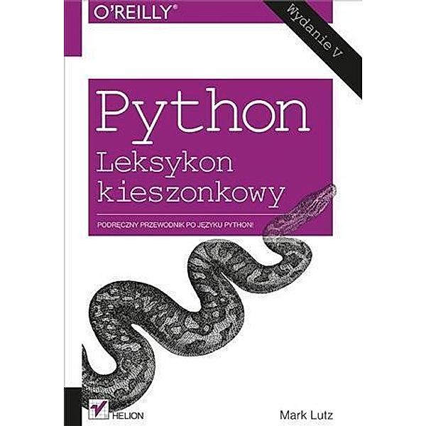 Python. Leksykon kieszonkowy. Wydanie V, Mark Lutz