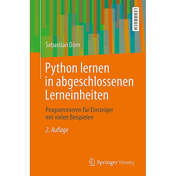 Python lernen in abgeschlossenen Lerneinheiten, Sebastian Dörn
