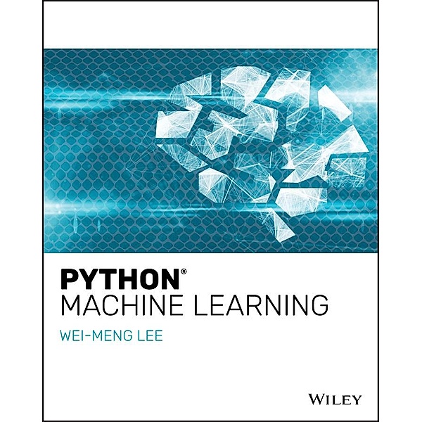 Python Machine Learning, Wei-Meng Lee