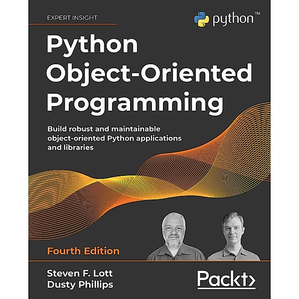 Python Object-Oriented Programming, Steven F. Lott, Dusty Phillips