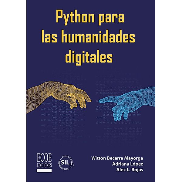 Python para las humanidades digitales - 1ra edición, Witton Becerra Mayorga, Adriana López, Alex L. Rojas