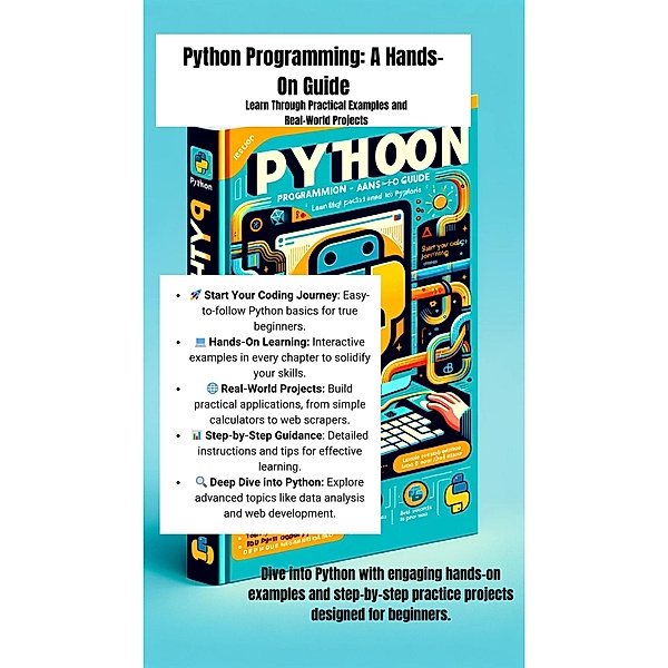 Python Programming: A Hands-On Guide (Hello World E-books STEM, #1) / Hello World E-books STEM, Hello World E-books