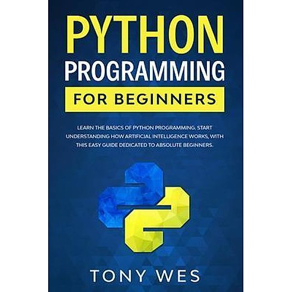 Python programming for beginners / Charlie Creative Lab, Tony Wes