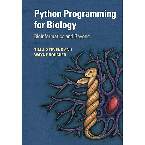 Python Programming for Biology, Tim J. Stevens, Wayne Boucher