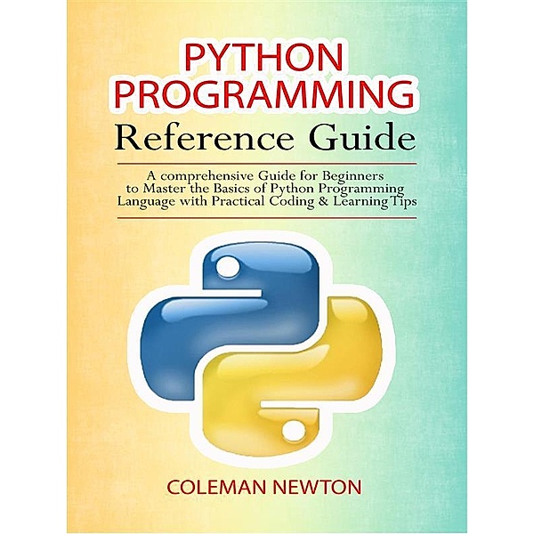 Python Programming Reference Guide, Coleman Newton