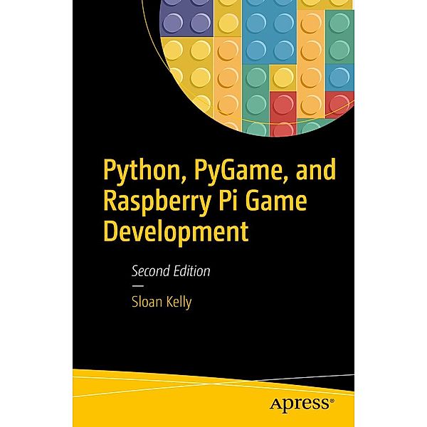 Python, PyGame, and Raspberry Pi Game Development, Sloan Kelly