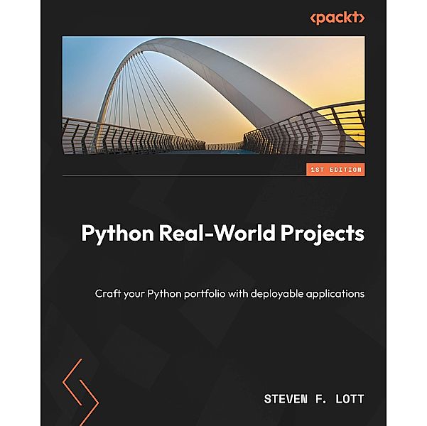 Python Real-World Projects, Steven F. Lott